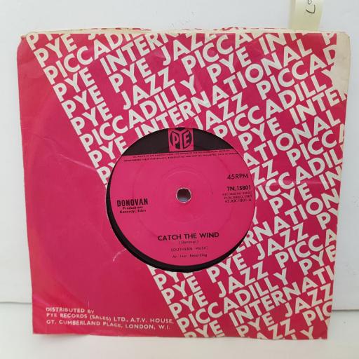 DONOVAN. CATCH THE WIND. WHY DO YOU TREAT ME LIKE YOU DO. 7" vinyl 7N15801
