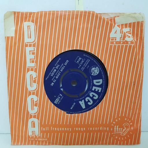 THE MOJOS Give your lovin' to me. Everthing's al'right. VINYL 7” SINGLE. F11853