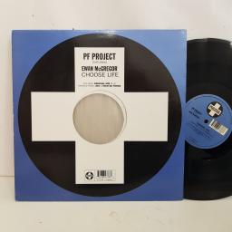 PF PROJECT featuring EWAN McGREGOR Choose life. VINYL 12 inch single. 12TIV84