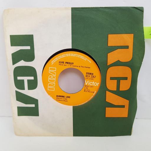 ELVIS PRESLEY Burning love, It's a matter of time. 7 inch single vinyl. RCA2267