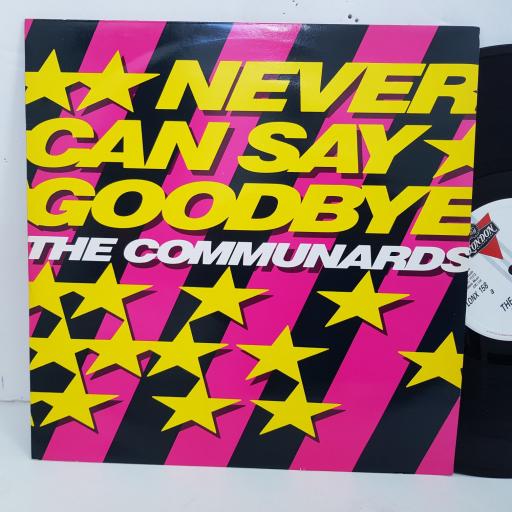 THE COMMUNARDS never coud say goodbye. 4 track 12" vinyl SINGLE. LONX158