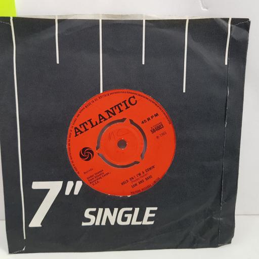 SAM AND DAVE Hold on! I'm a comin', I got everything i need. 7 inch single vinyl. 584003