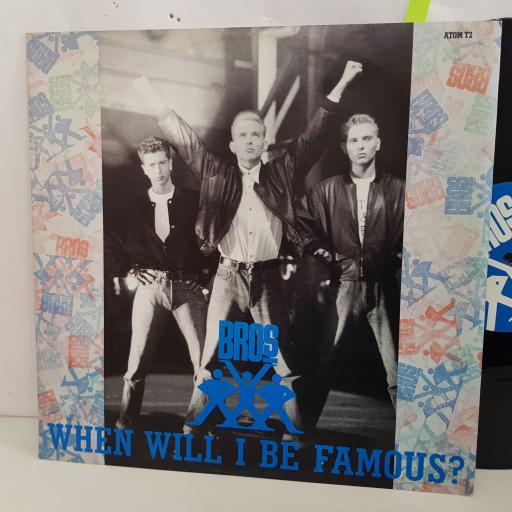 BROS when will I be famous 2 X MIXES & LOVE TO HATE YOU. 12 inch VINYL single. ATOMT2