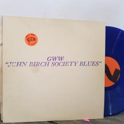 GWW "JOHN BIRCH SOCIETY BLUES". BLUE VINYL 12" LP. BD509