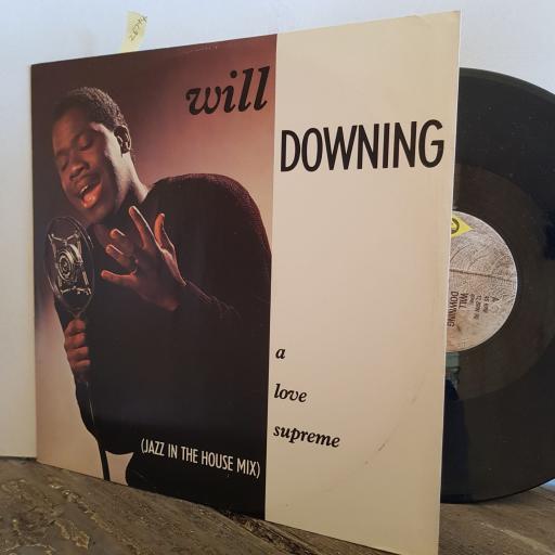 WILL DOWNING a love supreme. JAZZ IN THE HOUSE MIX. 12” VINYL SINGLE. 12BRW90