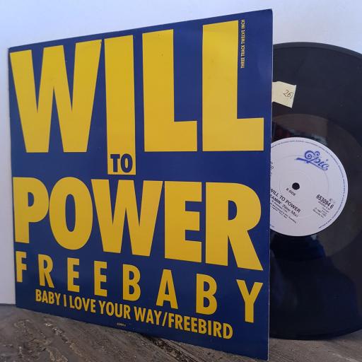 WILL to POWER Free Baby. baby I love your way / freebird. 12” VINYL SINGLE. 6530946