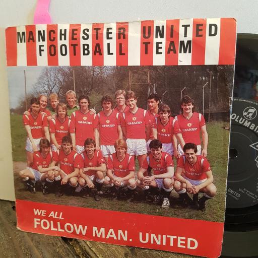 MANCHESTER UNITED FOOTBALL TEAM we all follow Man. United. 7" vinyl SINGLE. DB9107