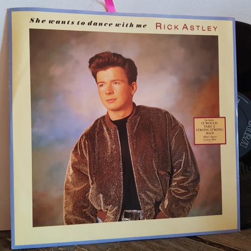 RICK ASTLEY she wants to dance with me. 2 track VINYL 12" single. PT42190