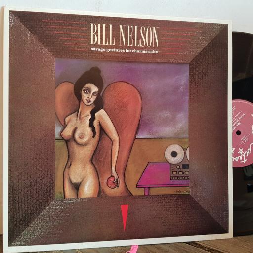 BILL NELSON savage gestures for charms sake. 12" VINYL MINI LP. JCM3