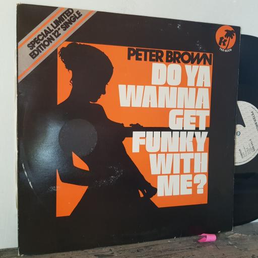 PETER BROWN Do you wanna get funky with me, 12" vinyl SINGLE STKR6009