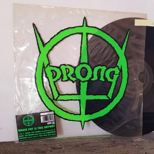 PRONG Whose fist is this anyway (four industrial mixes), 12" vinyl SINGLE. 658002