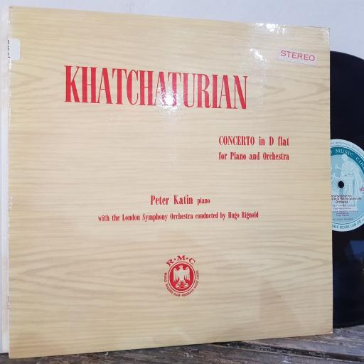 KHATCHATURIAN, PETER KATIN WITH THE LONDON SYMPHONY ORCHESTRA, CONDUCTED BY HUGO RIGNOLD Concerto in D flat for piano and orchestra, 12" vinyl LP. SCM55