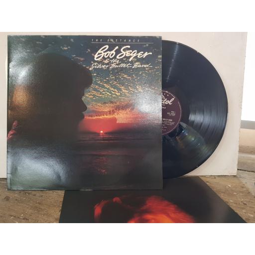 BOB SEGER AND THE SILVER BULLET BAND The distance, 12" vinyl LP. EST12254