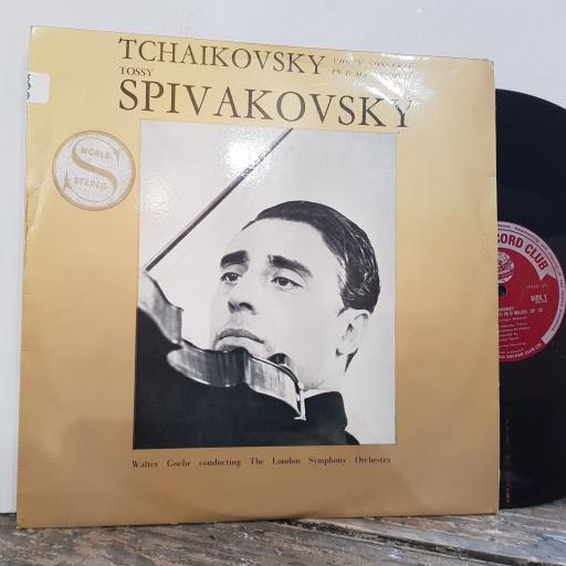 TCHAIKOVSKY, WALTER GOEHR CONDUCTING THE LONDON SYMPHONY ORCHESTRA, SPIVALOVSKY Tchaikovsky violin concerto in d major op.35, 12" vinyl LP. STP72.