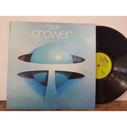 ROBIN TROWER Twice removed from yesterday, 12" vinyl LP. CHR1039