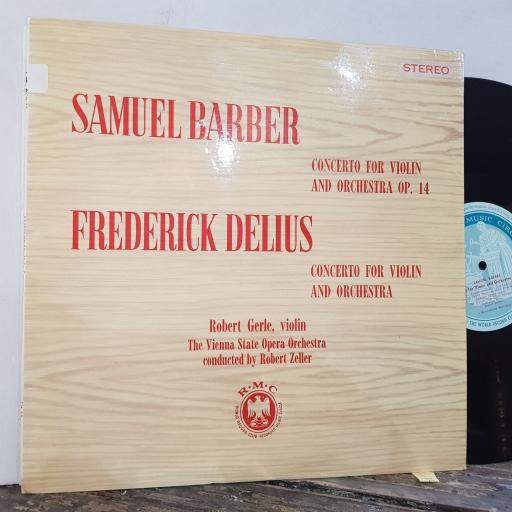 SAMUEL BARBER / FREDERICK DELIUS - ROBERT GERLE, THE VIENNA STATE OPERA ORCHESTRA, ROBERT SELLER Concerto for violin and ochestra op.14 / concerto for violin and orchestra, 12" vinyl LP. SCM59.
