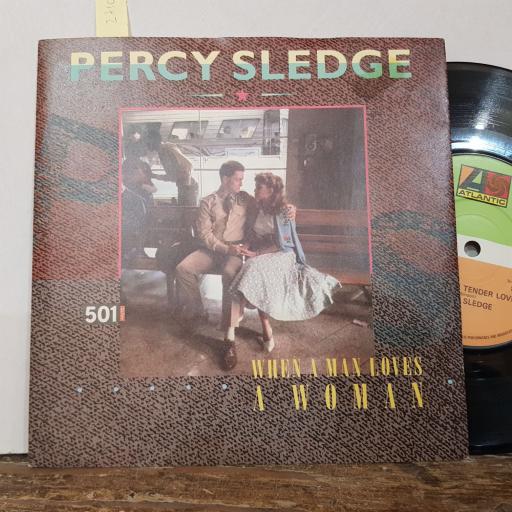 PERCY SLEDGE when a man loves a woman. Warm and tender love 7" vinyl SINGLE. YZ96