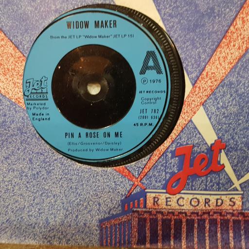 WIDOW MAKER Pin a rose on me, On the road, 7" vinyl single. JET782