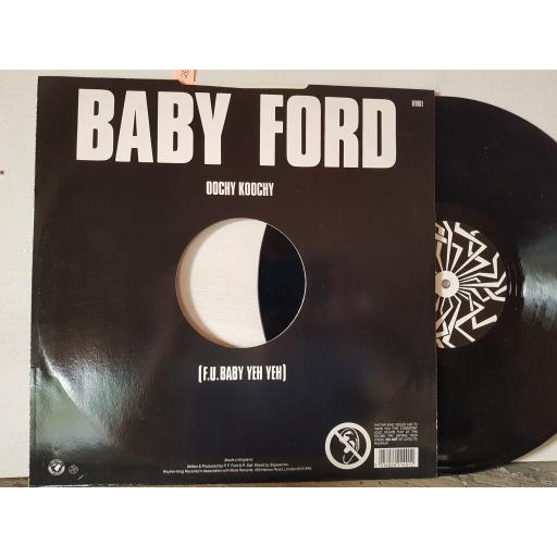 BABY FORD oochy koochy (F.U. baby yeh yeh). 12" ETCHED SINGLE SIDED vinyl SINGLE. BFORD1