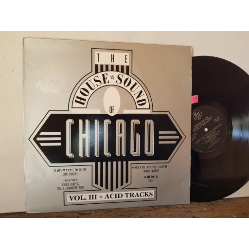 THE HOUSE OF CHICAGO VOL. III. Vol. 3. ACID TRACKS. 12" vinyl LP. FFRLP1