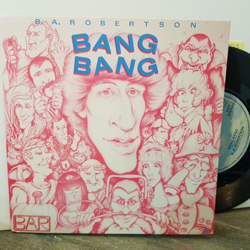 B.A.ROBERTSON Bang bang, 7" vinyl single. K13152