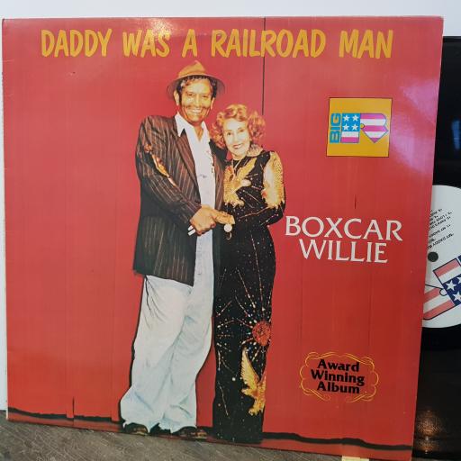 BOXCAR WILLIE Daddy was a railroad man, 12" vinyl LP. BRA1004