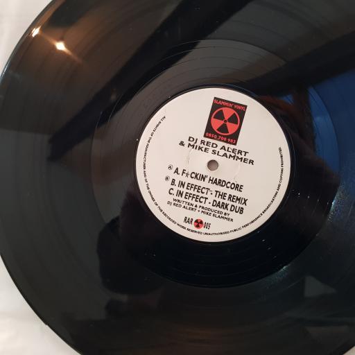 DJ RED ALERT & MIKE SLAMMER F*ckin' hardcore / in effect (remixes), 12" vinyl. RAR005