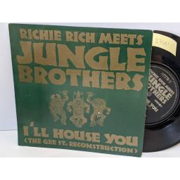 RICHIE RICH MEETS JUNGLE BROTHERS I'll house you, 7" vinyl SINGLE. GEE003