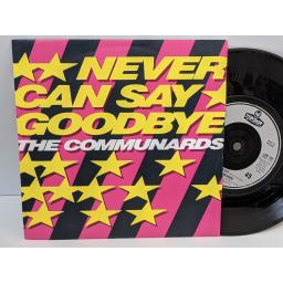THE COMMUNARDS Never can say goodbye, '77 the great escape, 7" vinyl SINGLE. LON158