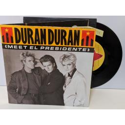 DURAN DURAN Meet el presidente, Vertigo, 7" vinyl SINGLE. TOUR1