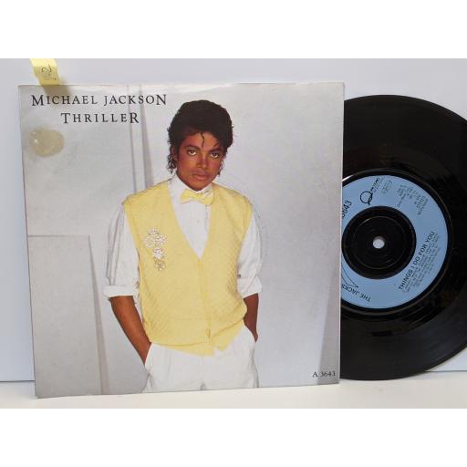 MICHAEL JACKSON Thriller, Things i do for you, 7" vinyl SINGLE. A3643