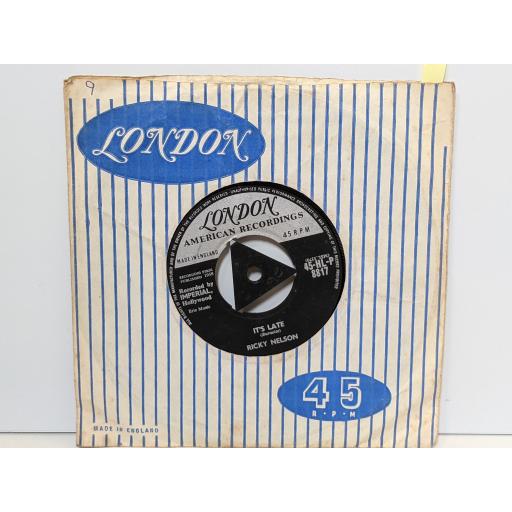 RICKY NELSON It's late, Never be anyone else but you, 7" vinyl SINGLE. 45HLP8817