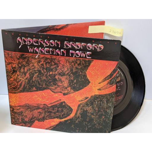 ANDERSON BRUFORD WAKEMAN HOWE Brother of mine, Themes, 7" vinyl SINGLE. 112444