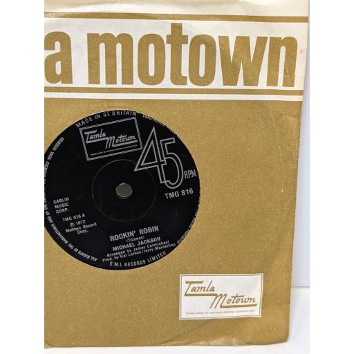 MICHAEL JACKSON Rockin' robin, Love is here and now you're gone, 7" vinyl SINGLE. TMG816