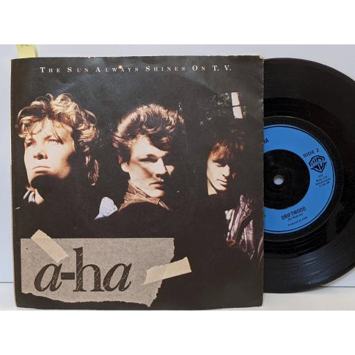 A-HA The sun always shines on t.v., Driftwood, 7" vinyl SINGLE. W8846