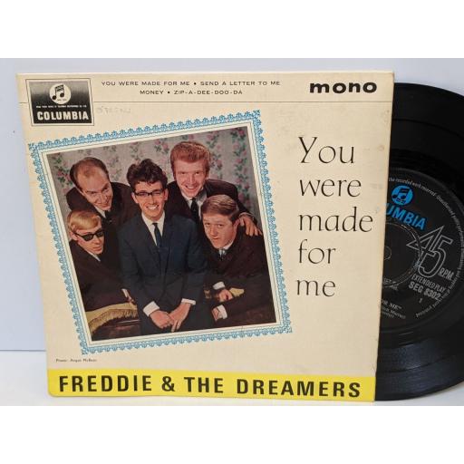 FREDDIE AND THE DREAMERS You were made for me, 7" vinyl SINGLE. SEG8302