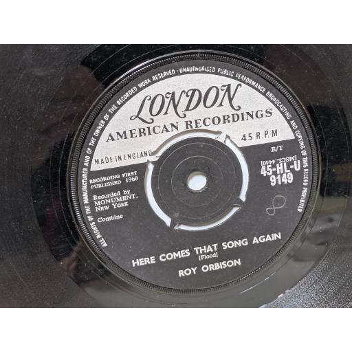 ROY ORBISON Here comes that song again, Only the lonely, 7" vinyl SINGLE. 45HLU9149