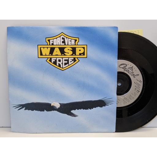 W.A.S.P. Forever free (eagle edit), L.o.v.e. machine (live '89), 7" vinyl SINGLE. CL546
