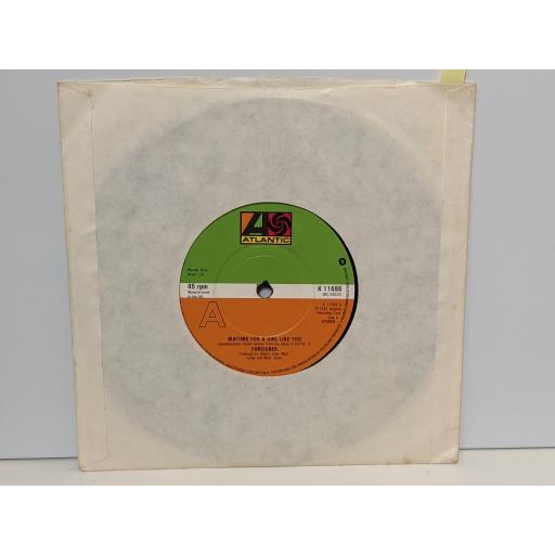 FOREIGNER Waiting for a girl like you, Feels like the first time, Cold as ice, 7" vinyl SINGLE. K11696