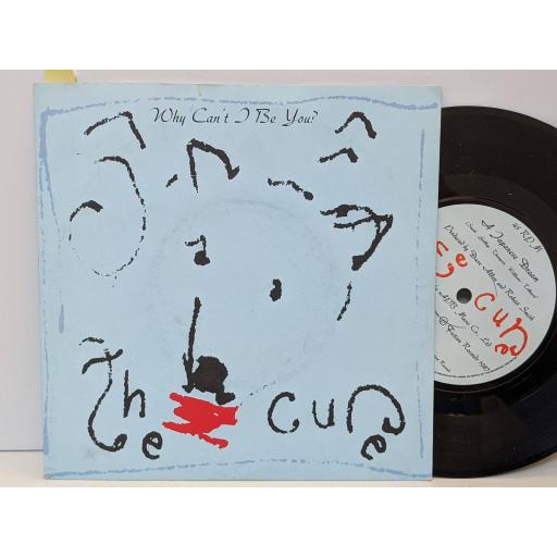 THE CURE Why can't i be you?, A japanese dream, 7" vinyl SINGLE. FICS25