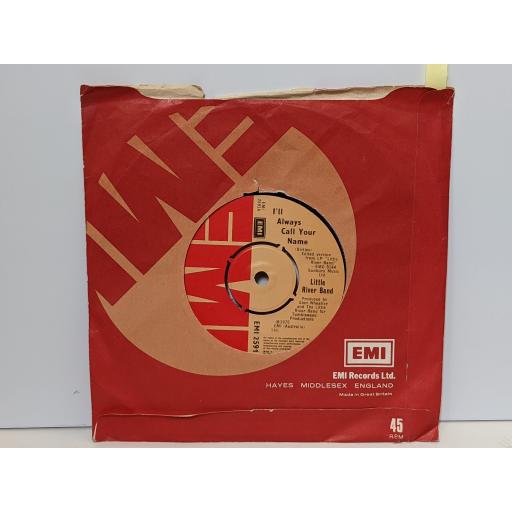 LITTLE RIVER BAND I'll always call your name, The man in black, 7" vinyl SINGLE. EMI2591