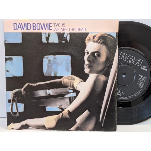 DAVID BOWIE TVC15, we are the dead 7" vinyl SINGLE. BOW509