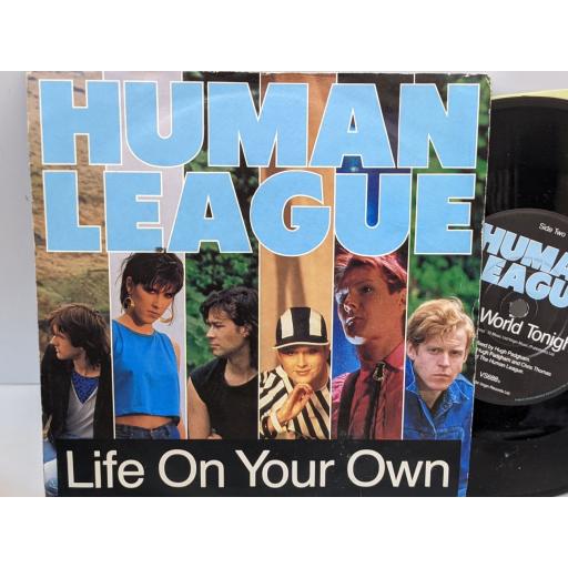 HUMAN LAGUE Life on your own, The world tonight, 7" vinyl SINGLE. VS688
