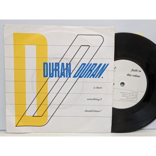 DURAN DURAN Is there something i should know?, Faith in this colour, 7" vinyl SINGLE. EMI5371