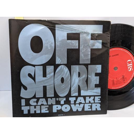OFF-SHORE I can't take the power, I can't take the dub, 7" vinyl SINGLE. 6565707
