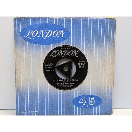 EVERLY BROTHERS All i have to do is dream, Claudette, 7" vinyl SINGLE. 45HLA8618