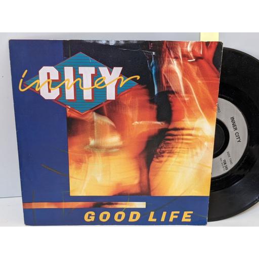 INNER CITY Good life, 7" vinyl SINGLE. TEN249