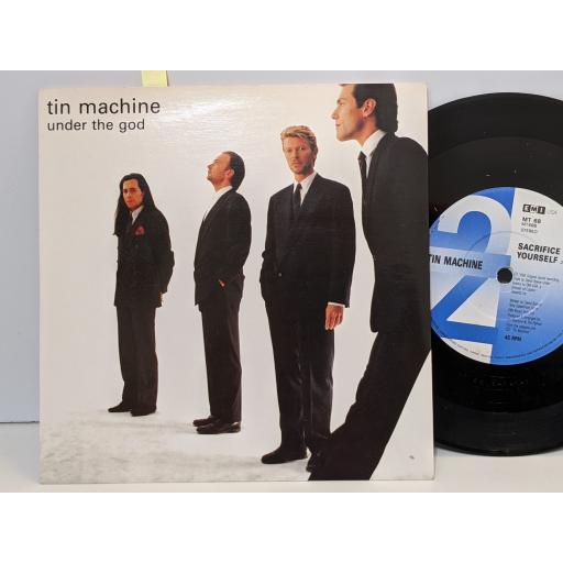 TIN MACHINE Under the god, Sacrifice yourself, 7" vinyl SINGLE. MT68