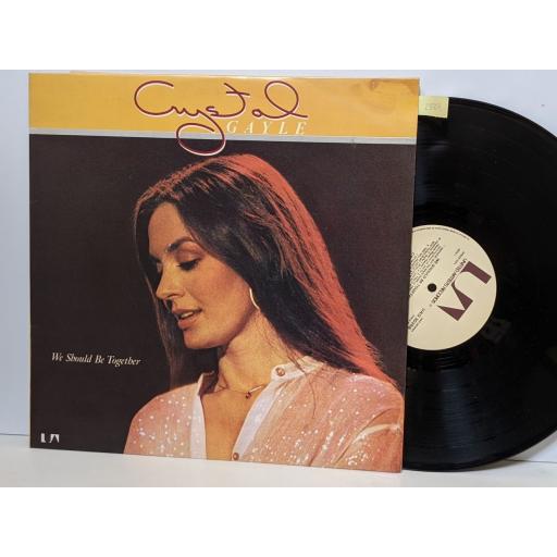 CRYSTAL GAYLE We should be together, 12" vinyl LP. UAG30156