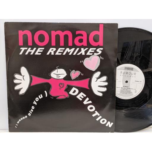 NOMAD (I wanna give you) devotion 3x remixes, 12" vinyl SINGLE. RUMAZ25